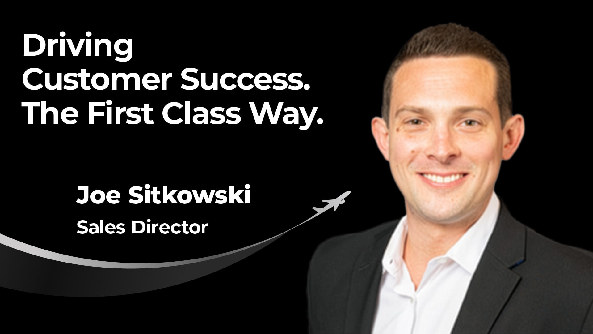 First Class Air Welcomes Joe Sitkowski as Sales Director, First Class Air Support